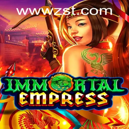 Discover the Wonders of ImmortalEmpress: A Thrilling Casino Adventure at ZST PH Casino